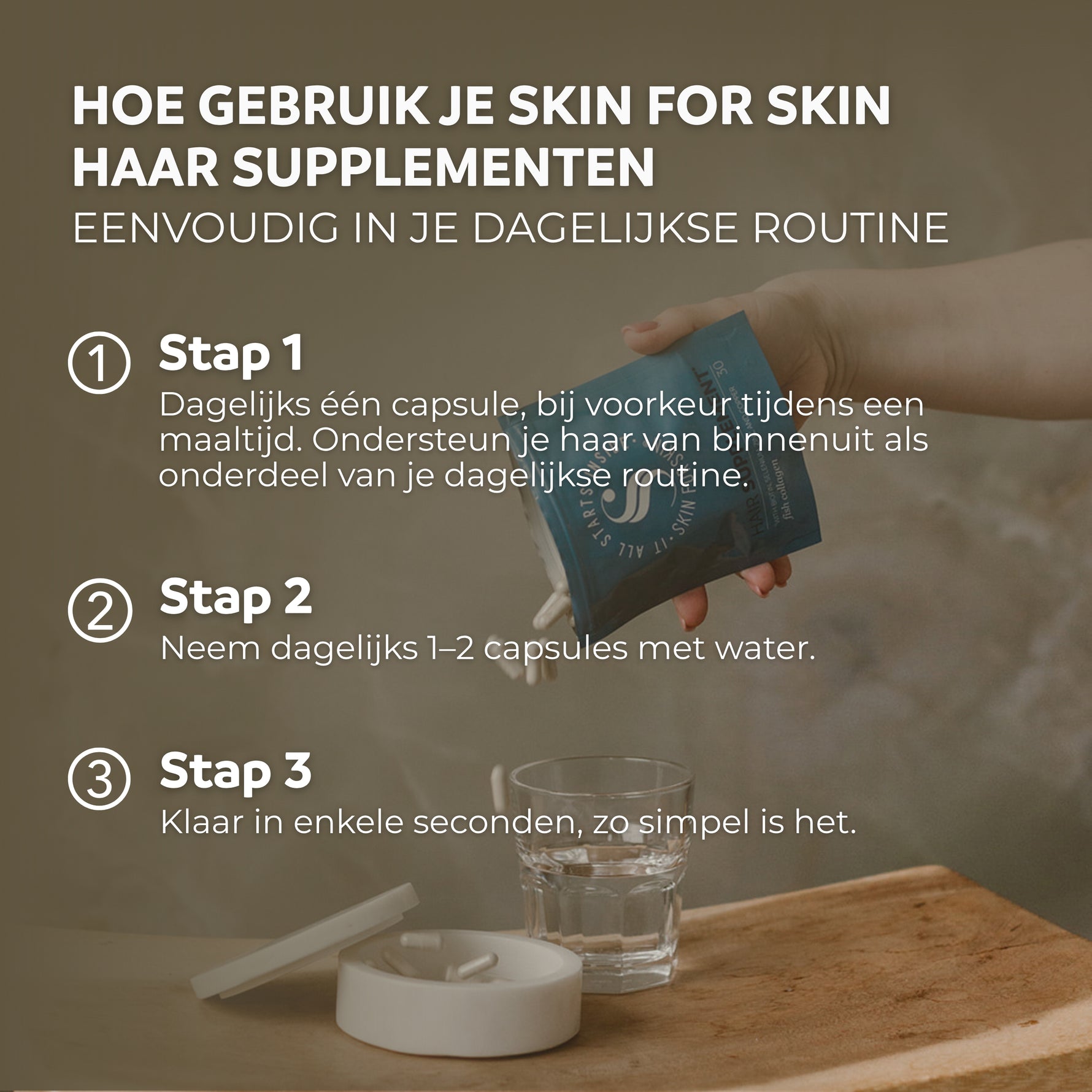 Skin for Skin haar supplementen gebruik